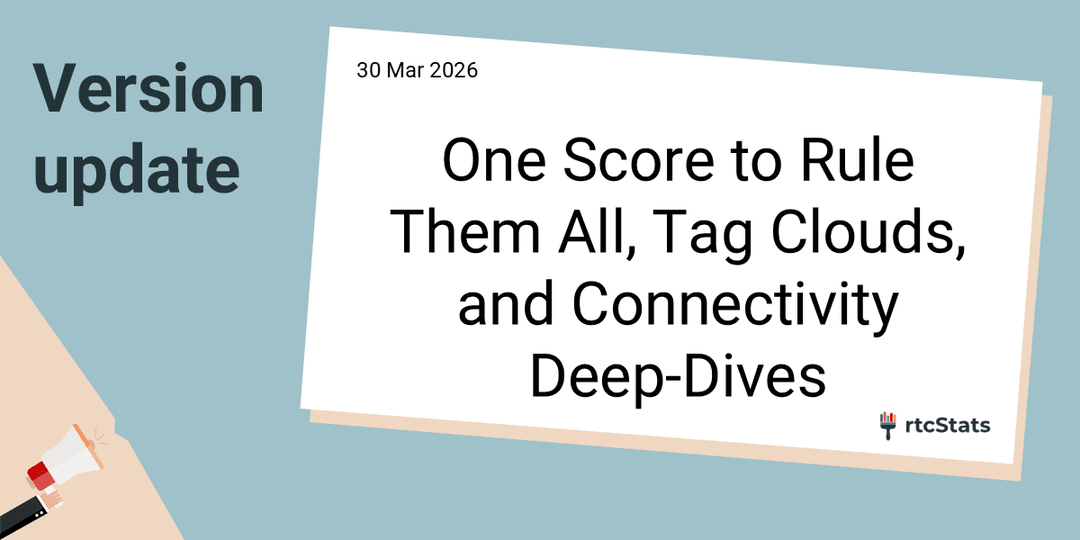 March Release (v1.3.0): Experience Score, Tag Clouds, and Connectivity Deep-Dives